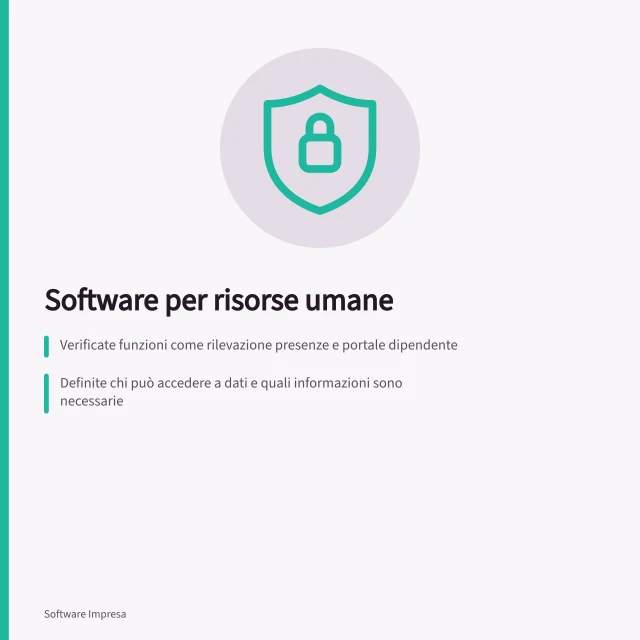 Software per risorse umane: Verificate funzioni come rilevazione presenze e portale dipendente; Definite chi può accedere a dati e quali informazioni sono necessarie; Confrontate i dati inviati al sistema paghe con quelli ricevuti dal consulente. Software per risorse umane