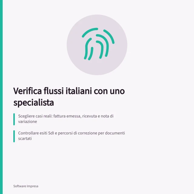 Verifica flussi italiani con uno specialista: Scegliere casi reali: fattura emessa, ricevuta e nota di variazione; Controllare esiti SdI e percorsi di correzione per documenti scartati; Verificare trasmissione dati a contabilità e conservazione digitale. Verificare il supporto ai flussi italiani con uno specialista